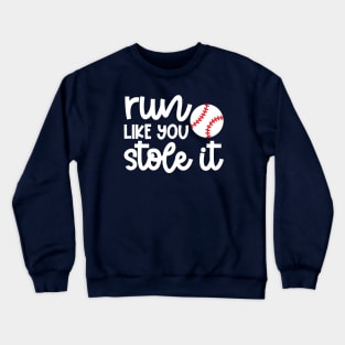 Run Like You Stole It Baseball Player Mom Dad Funny Crewneck Sweatshirt